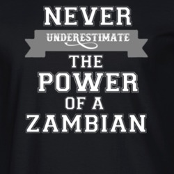Never Underestimate A Zambian Popular Nationality T Shirt 9624000