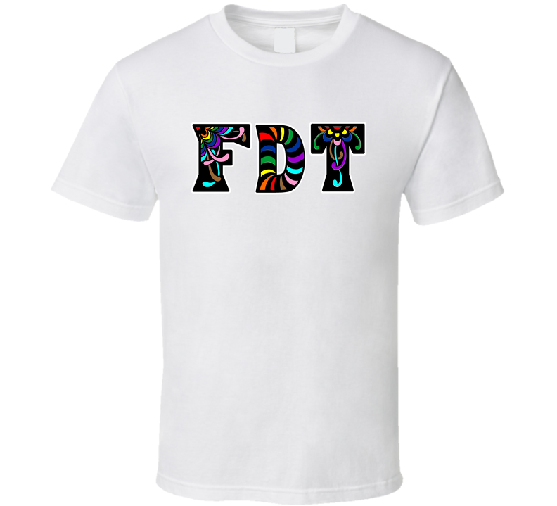 Fdt T Shirt Fdt T Shirt