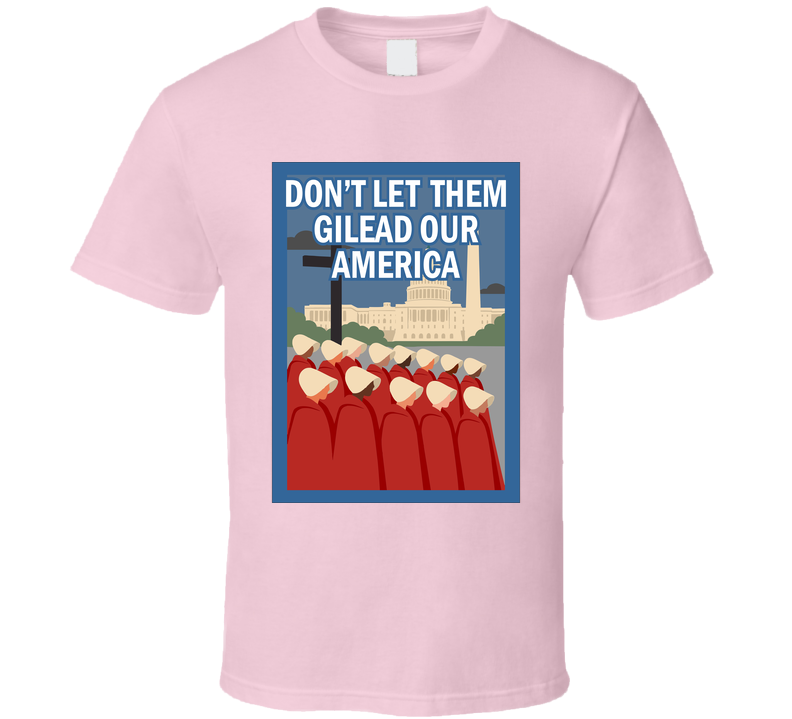 Gilead T Shirt Gilead T Shirt