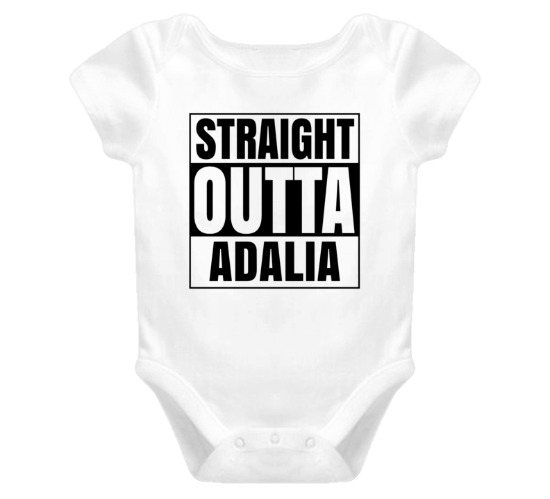 Straight Outta Adalia Female Name Pregnancy Baby One Piece