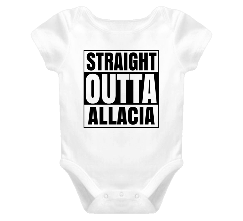 Straight Outta Allacia Female Name Pregnancy Baby One Piece