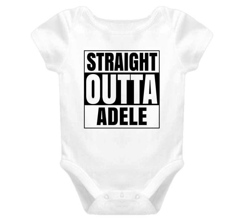 Straight Outta Adele Female Name Pregnancy Baby One Piece Straight Outta Adele Female Name Pregnancy Baby One Piece