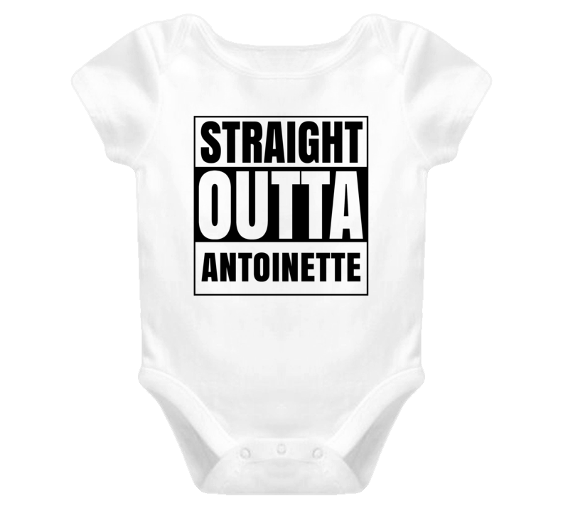 Straight Outta Antoinette Female Name Pregnancy Baby One Piece Straight Outta Antoinette Female Name Pregnancy Baby One Piece