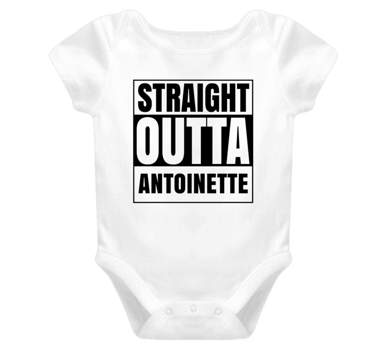 Straight Outta Antoinette Female Name Pregnancy Baby One Piece