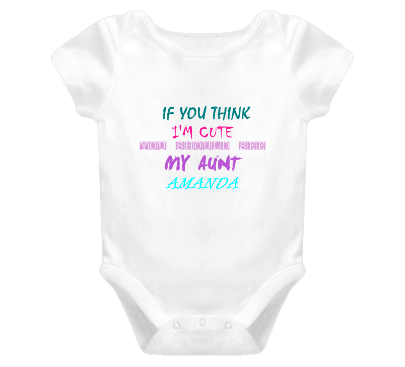 Amanda Aunt You Should See My Auntie Funny Baby One Piece Amanda Aunt You Should See My Auntie Funny Baby One Piece