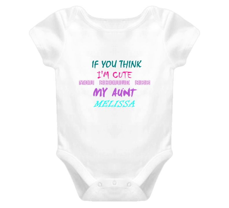 Melissa Aunt You Should See My Auntie Funny Baby One Piece Melissa Aunt You Should See My Auntie Funny Baby One Piece