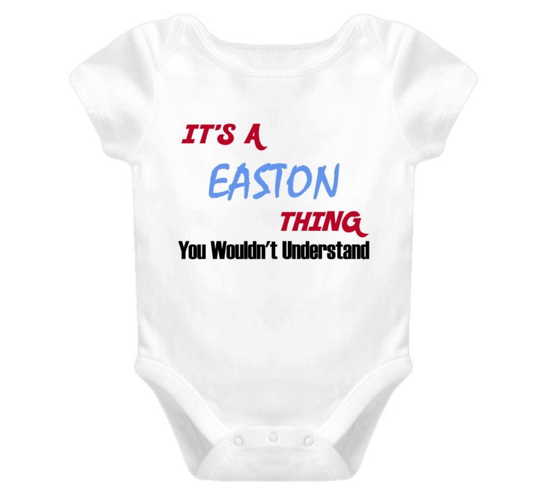 Easton Its A Baby Thing You Wouldnt Understand Funny Baby One Piece Easton Its A Baby Thing You Wouldnt Understand Funny Baby One Piece