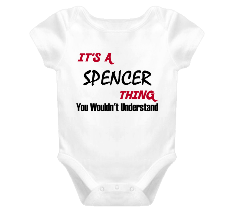 Family Spencer Thing You Wouldnt Understand Baby One Piece Bodysuit