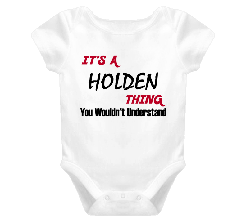 Family Holden Thing You Wouldnt Understand Baby One Piece Bodysuit