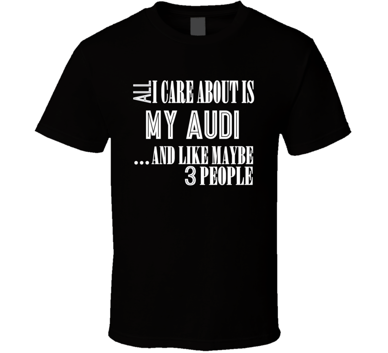 Audi Car Lover Essential Gift T Shirt