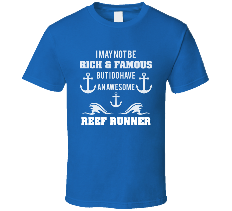 I Have An Awesome Reef Runner Boat Sport Fishing Yacht Fan T Shirt