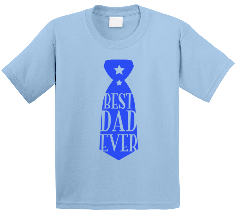 Best Dad Ever T Shirt Best Dad Ever T Shirt