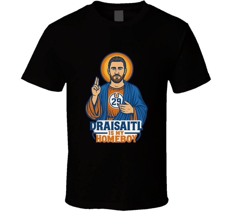 Draisaitl is my homeboy T Shirt Draisaitl is my homeboy T Shirt