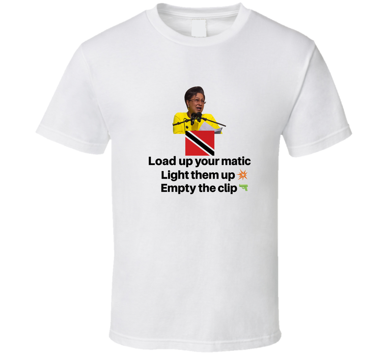Kamla  Trinidad Prime Minister Empty The Clip Quote Tee T Shirt Kamla  Trinidad Prime Minister Empty The Clip Quote Tee T Shirt