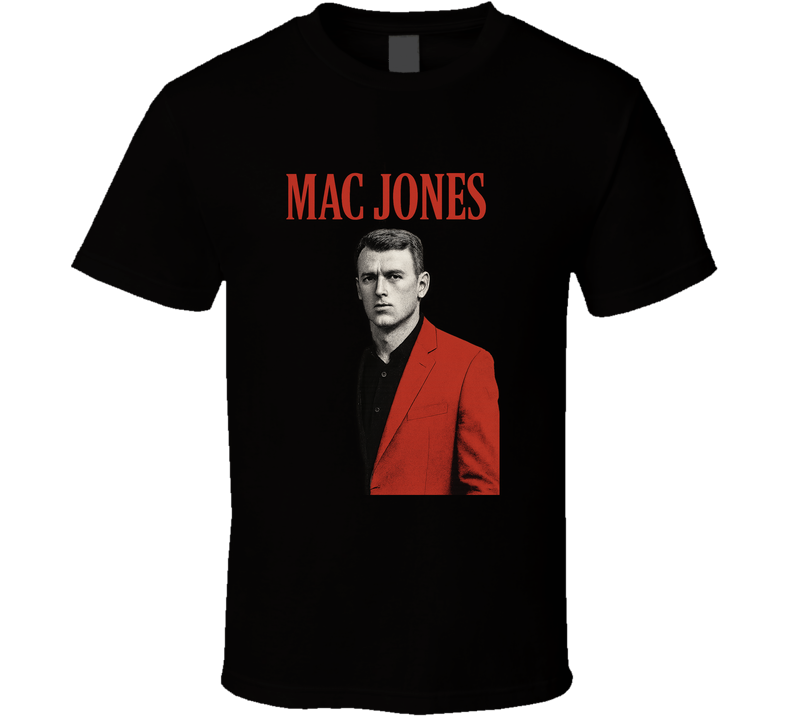 Mac Jones  San Fran Scarface Parody Movie  Tee T Shirt Mac Jones  San Fran Scarface Parody Movie  Tee T Shirt