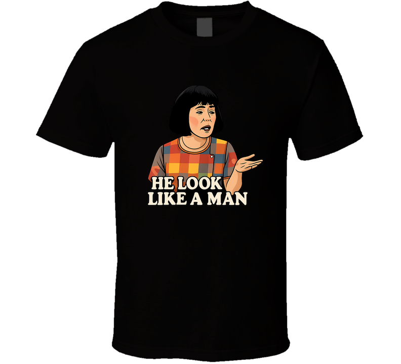 Ms. Swan He Look Like A Man T Shirt Ms. Swan He Look Like A Man T Shirt