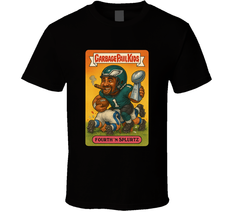 Jalen Hurts Fourth 'n Splurtz Garbage Pail Parody Sticker T Shirt Jalen Hurts Fourth 'n Splurtz Garbage Pail Parody Sticker T Shirt