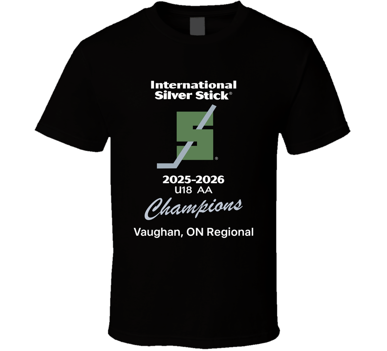 International Silver Stick Champions 2025-2026 U18 Aa Vaughan Ontario Regional T Shirt