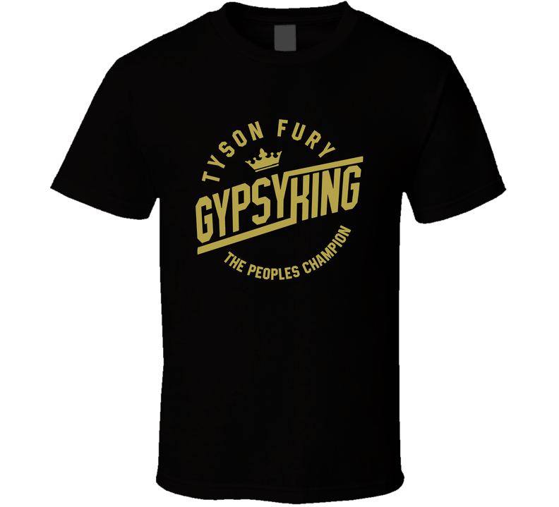 Tyson Fury The Gypsy King The Peoples Champion Black Unisex T Shirt Tyson Fury The Gypsy King The Peoples Champion Black Unisex T Shirt