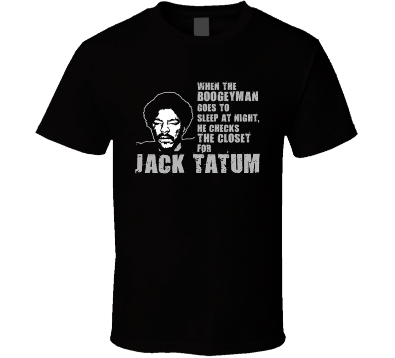 Jack Tatum Oakland Los Angelos La Raiders Black Unisex T Shirt Jack Tatum Oakland Los Angelos La Raiders Black Unisex T Shirt