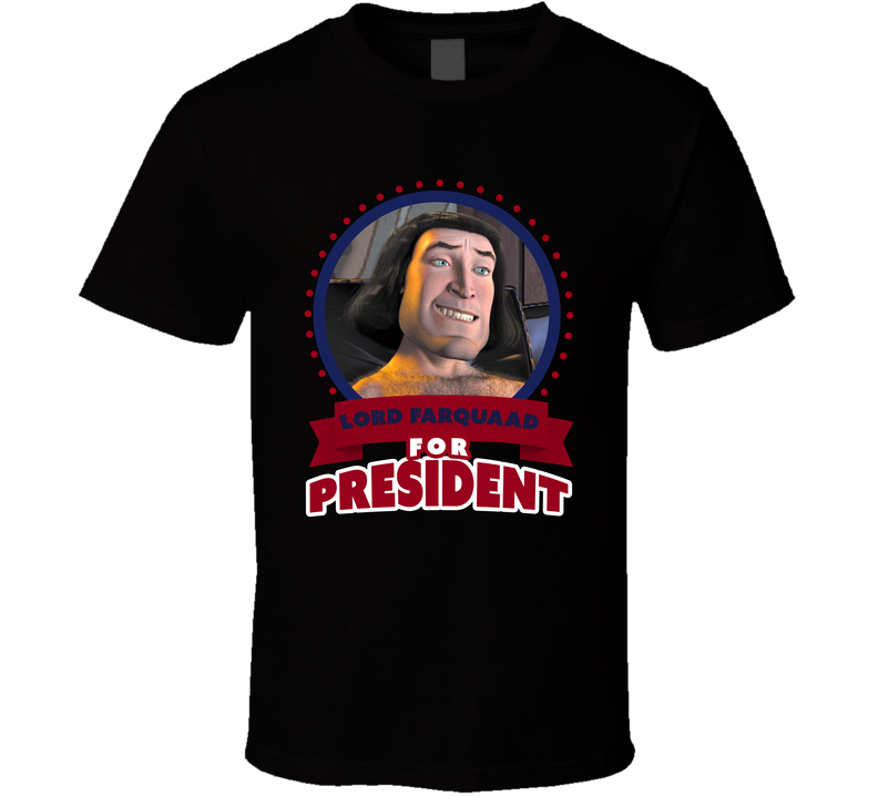 Lord Farquaad For President Greatest Villains Black Unisex T Shirt