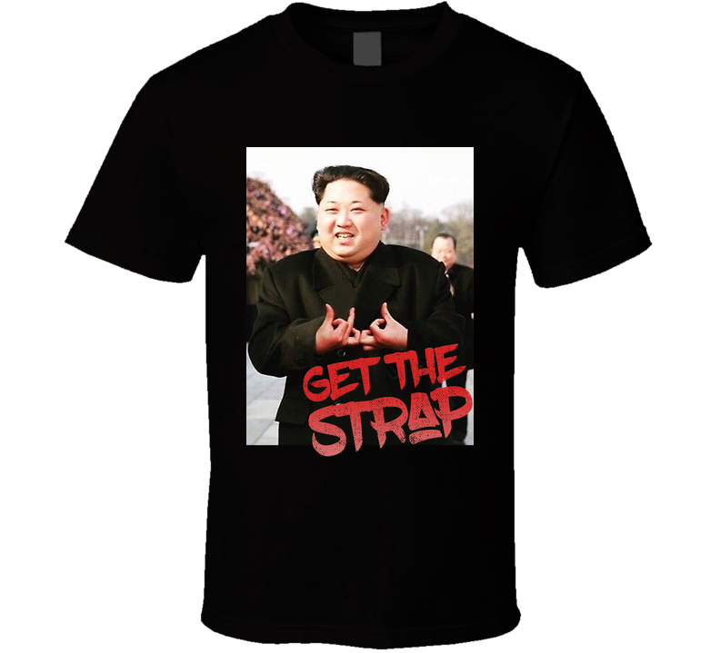 Kim Jong Un Blood Sign Get The Strap 50 Cent Black Unisex T Shirt