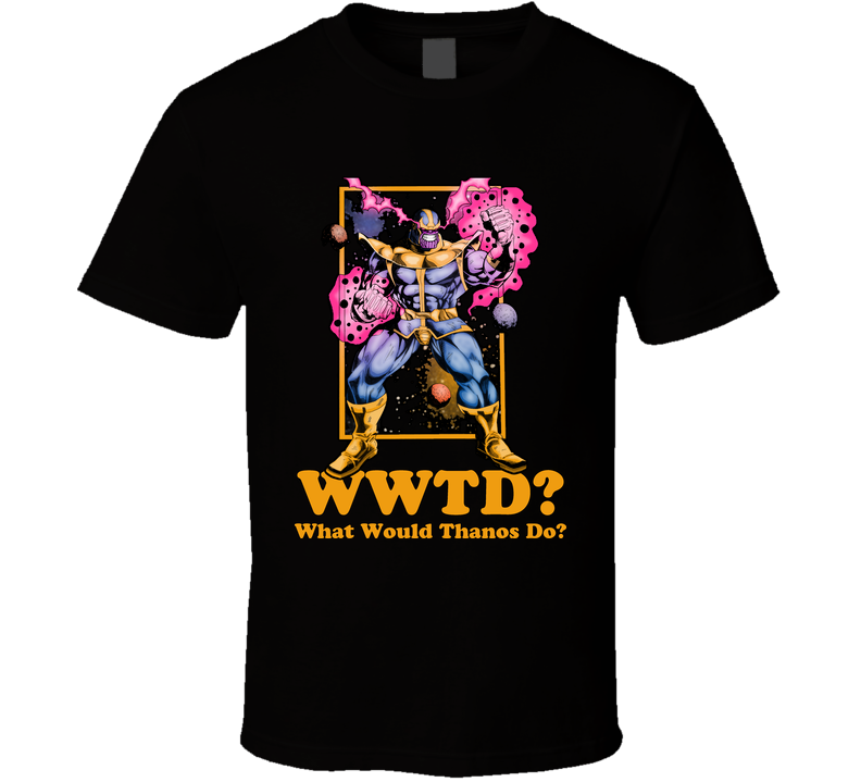Wwtd? What Would Thanos Do? Comics Black Unisex T Shirt Wwtd? What Would Thanos Do? Comics Black Unisex T Shirt