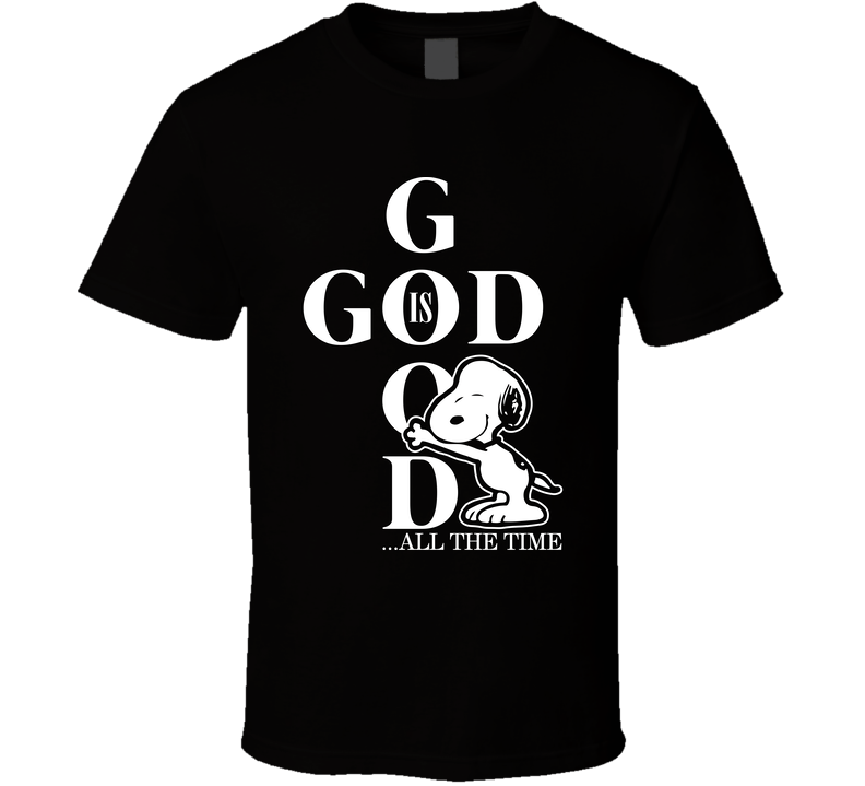God Is Good Snoopy Black Unisex T Shirt God Is Good Snoopy Black Unisex T Shirt