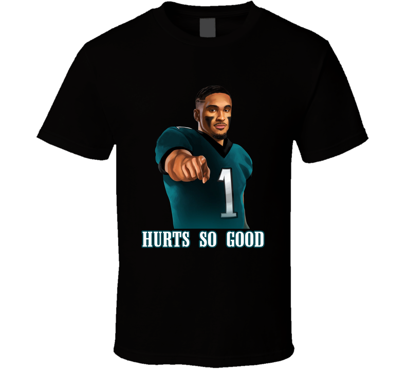 Jalen Hurt Hurts So Good Football Sports Fan Black Unisex T Shirt Jalen Hurt Hurts So Good Football Sports Fan Black Unisex T Shirt