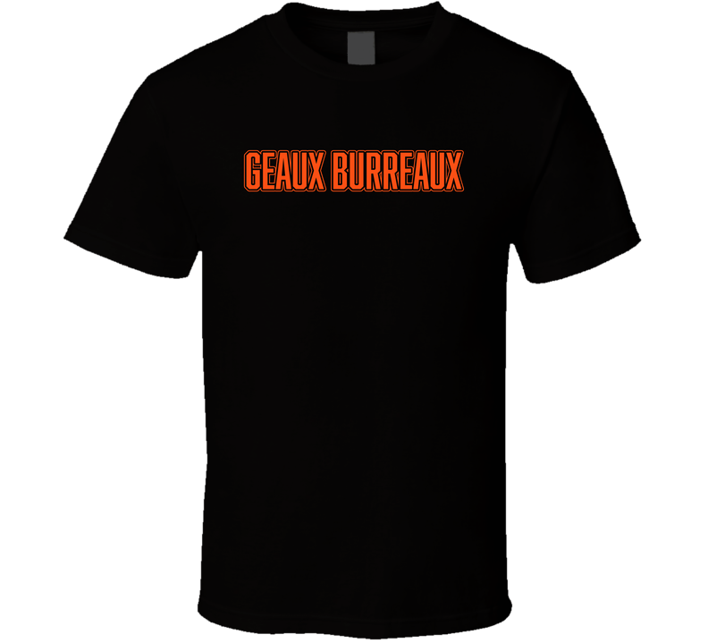 Geaux Burreaux Cincinnati Football Black Unisex T Shirt