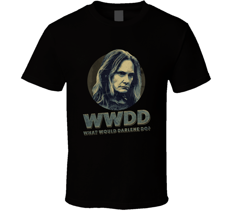 Wwdd What Would Darlene Snell Do Lisa Emery Ozark Season 3 Tv Black Unisex T Shirt Wwdd What Would Darlene Snell Do Lisa Emery Ozark Season 3 Tv Black Unisex T Shirt