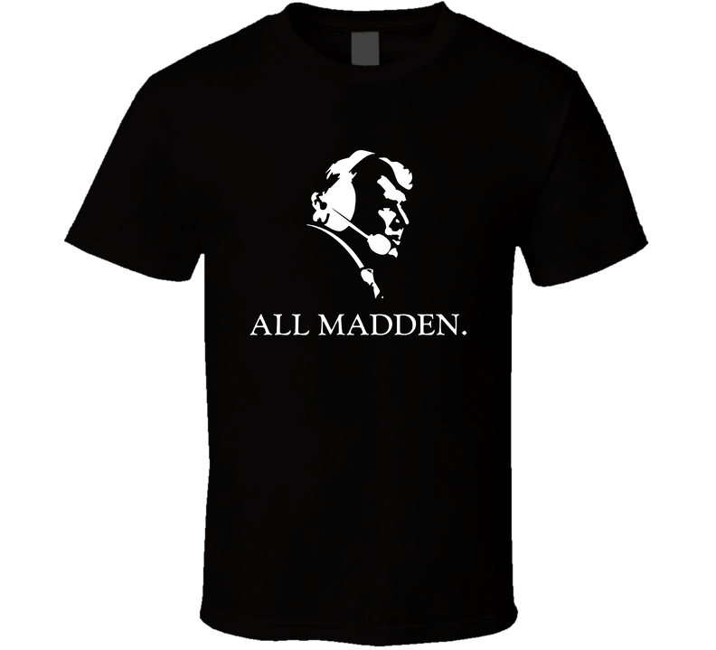 All Madden Tv Documentary John Madden Black Unisex T Shirt All Madden Tv Documentary John Madden Black Unisex T Shirt