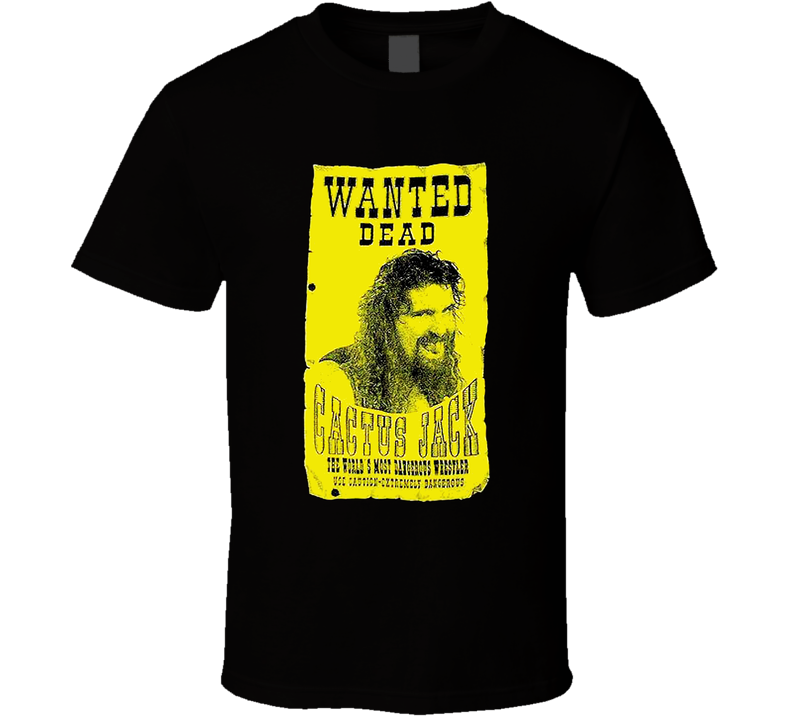 Cactus Jack Wanted Dead Wrestling Black Unisex T Shirt