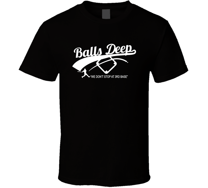 Balls Deep We Dont Stop At Third Base Funny Baseball Players Black Unisex T Shirt Balls Deep We Dont Stop At Third Base Funny Baseball Players Black Unisex T Shirt
