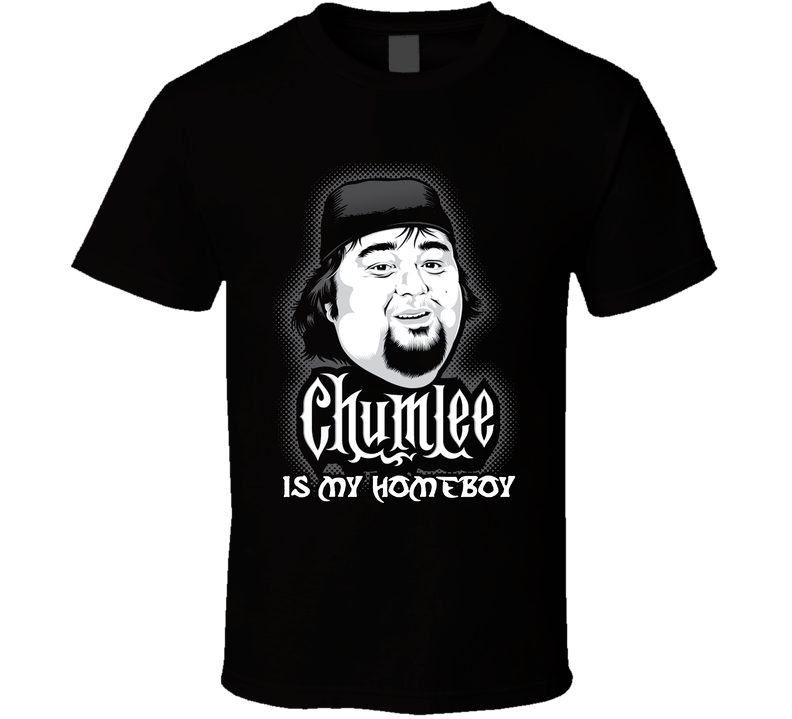 Chumlee Is My Homeboy Black Unisex T Shirt Chumlee Is My Homeboy Black Unisex T Shirt