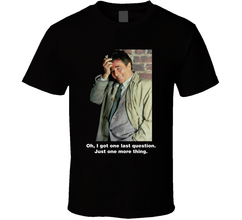 Columbo Peter Falk Detective Tv Show With Quote Black Unisex T Shirt