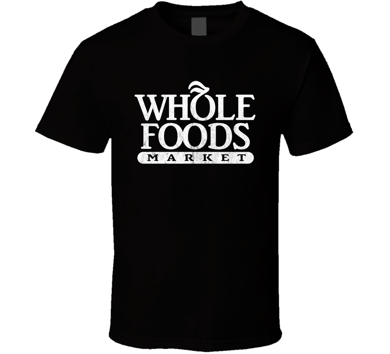 Whole Foods Market Grocery Store Company Logo Vintage Grunge Look Black Unisex T Shirt Whole Foods Market Grocery Store Company Logo Vintage Grunge Look Black Unisex T Shirt
