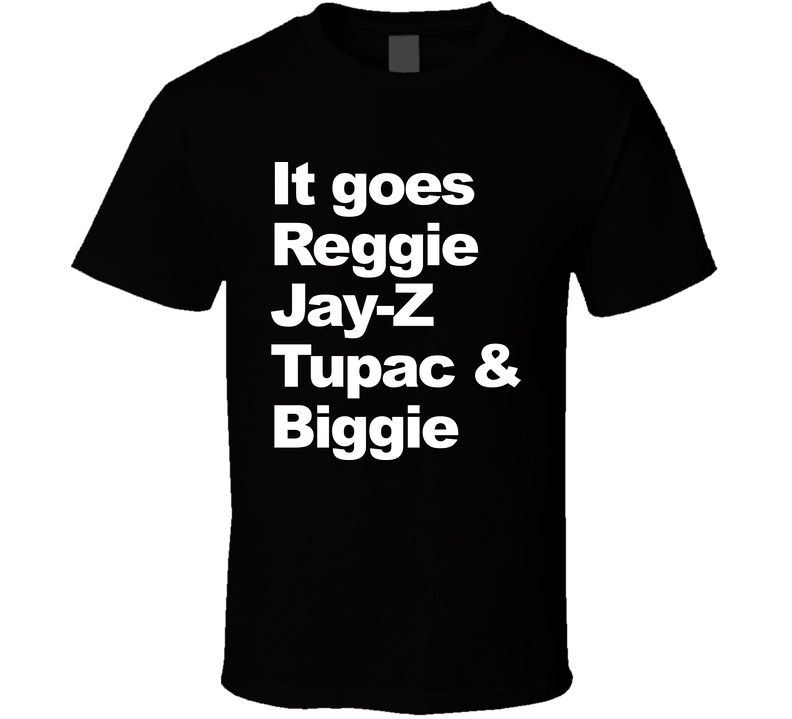 It Goes Reggie Jay T Biggie Hip Hop Black Unisex T Shirt