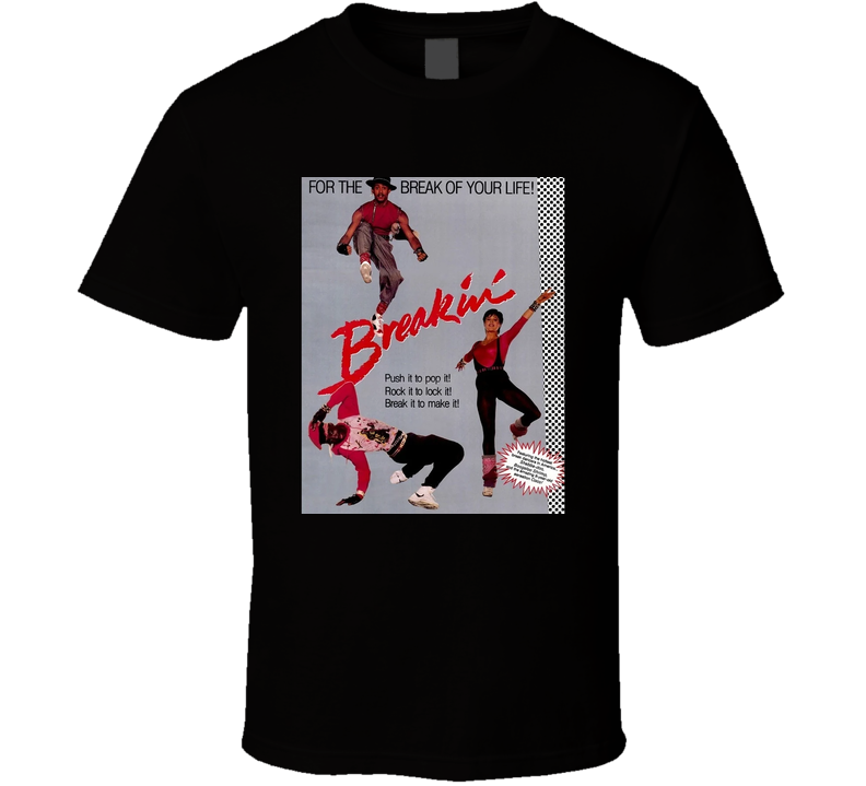 Breakin' Movie Hip Hop Black Unisex T Shirt Breakin' Movie Hip Hop Black Unisex T Shirt