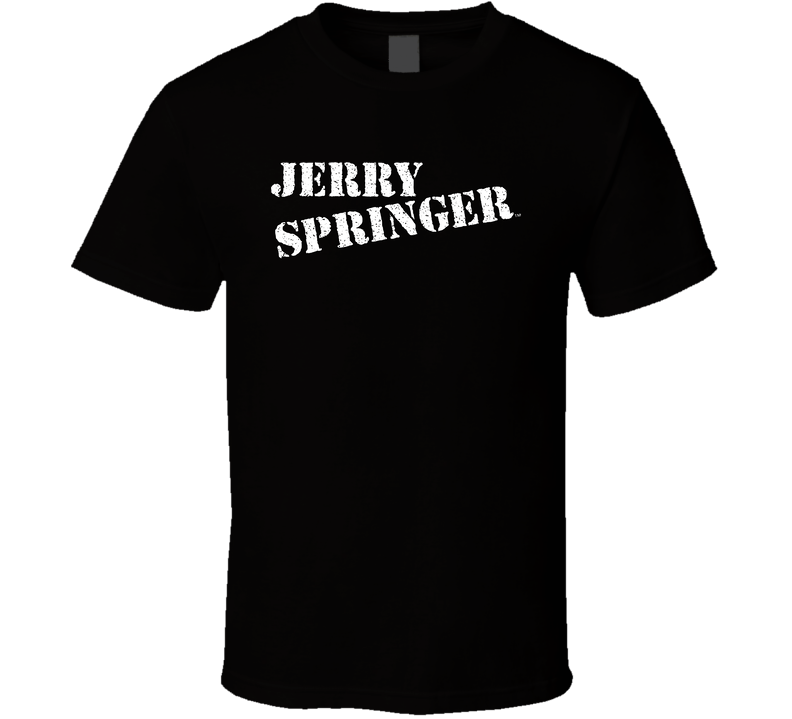 Jerry Springer 90s Tv Show Talk Show Cool Black Unisex T Shirt