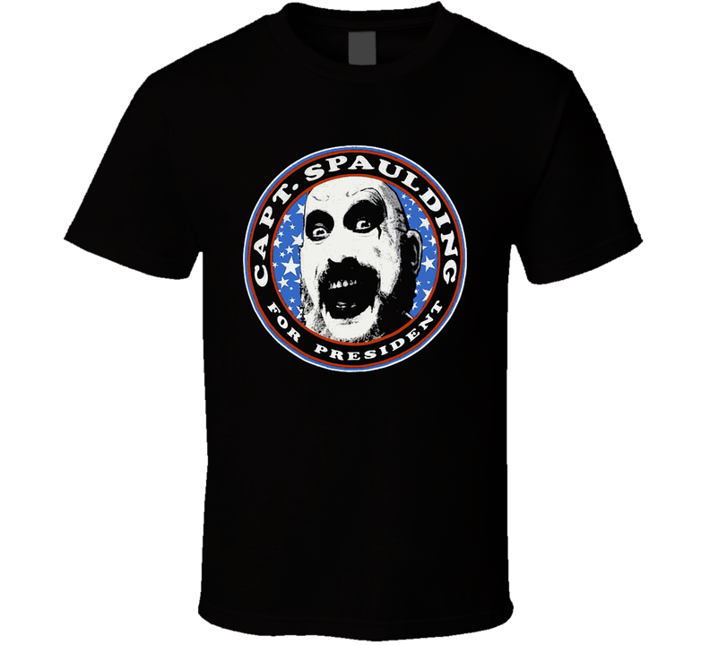 Captain Spaulding For President Black Unisex T Shirt Captain Spaulding For President Black Unisex T Shirt