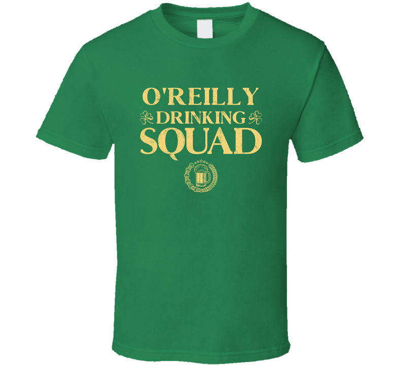O'reilly Irish Drinking Squad Beer Custom Name St Patricks Day Green Unisex T Shirt