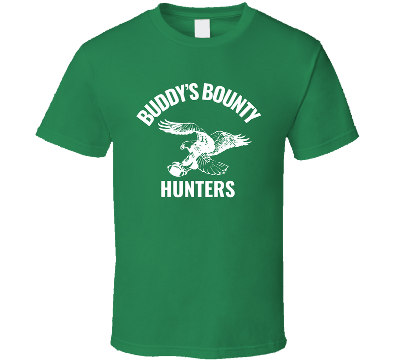 Philadelphia Football Buddy Ryan Bounty Hunters Green Unisex T Shirt Philadelphia Football Buddy Ryan Bounty Hunters Green Unisex T Shirt