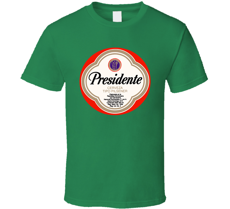 Presidente Beer Retro Brewery Logo Green Unisex T Shirt