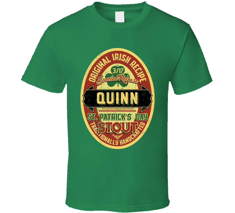 Quinn Original Irish Stout Beer Label St Patricks Day Last Name Green Unisex T Shirt