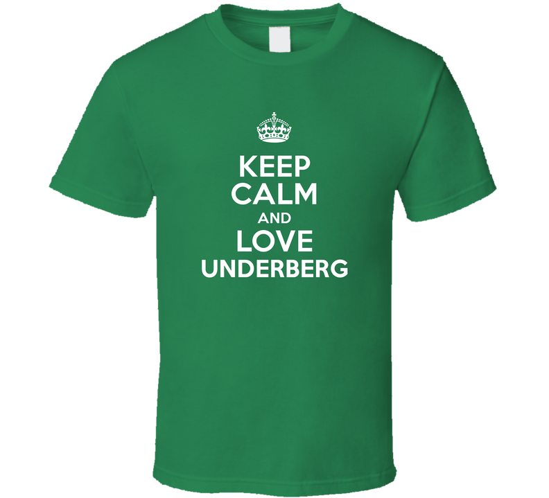 Underberg Keep Calm And Love Parody Custom Name Green Unisex T Shirt