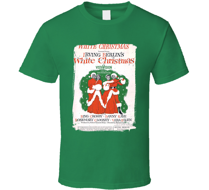 Irving Berlin's White Christmas Movie Retro Poster Holiday Season Worn Look Green Unisex T Shirt Irving Berlin's White Christmas Movie Retro Poster Holiday Season Worn Look Green Unisex T Shirt