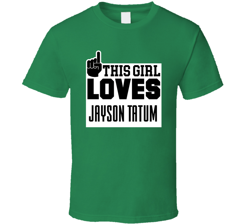 Jayson Tatum #0 Boston Basketball This Girl Loves Team Fan Sports Green Unisex T Shirt Jayson Tatum #0 Boston Basketball This Girl Loves Team Fan Sports Green Unisex T Shirt