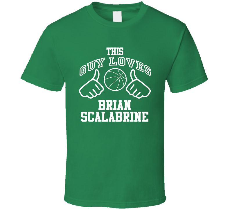 Brian Scalabrine This Guy Loves Heart Boston Basketball Green Unisex T Shirt Brian Scalabrine This Guy Loves Heart Boston Basketball Green Unisex T Shirt