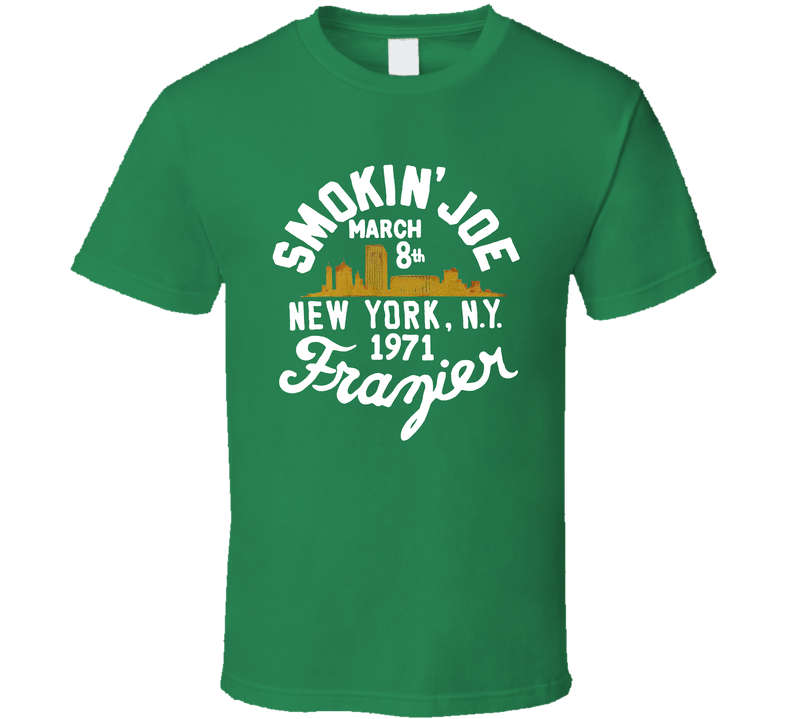 Smokin' Joe Frazier New York 1971 Boxing Fan Green Unisex T Shirt